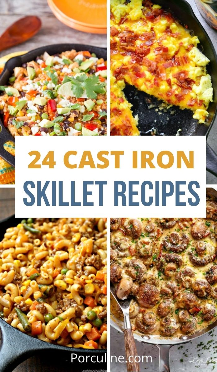 24 Best Cast Iron Skillet Recipes That Are So Easy And Tasty Porculine 