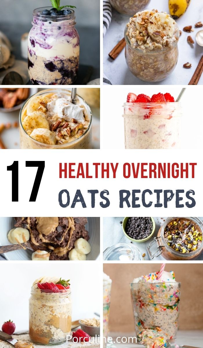 17 Healthy Overnight Oats Recipes for A Delightful Breakfast - Porculine