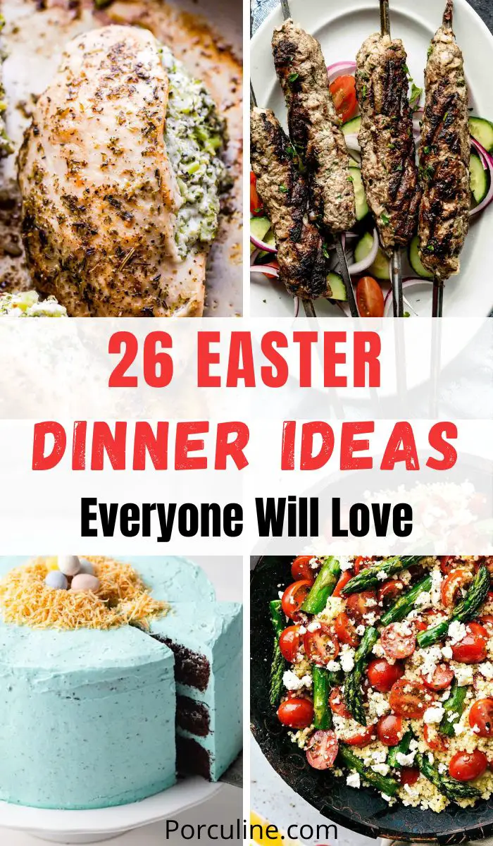 26 Best Easter Dinner Ideas for Your Holiday Feast - Porculine