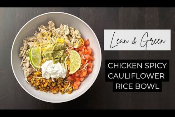 Lean and Green Chicken Spicy Cauliflower Rice Bowl